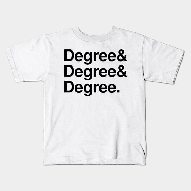 Three Degrees Kids T-Shirt by chateauteabag